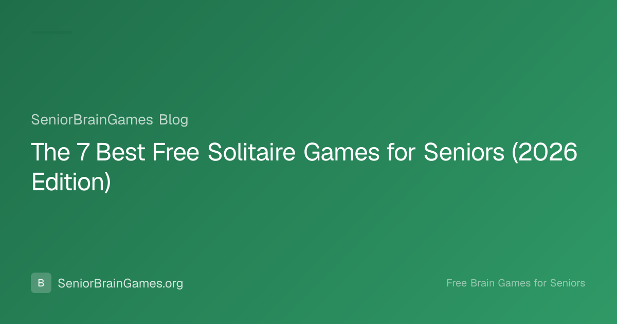 The 7 Best Free Solitaire Games for Seniors (2026 Edition ...