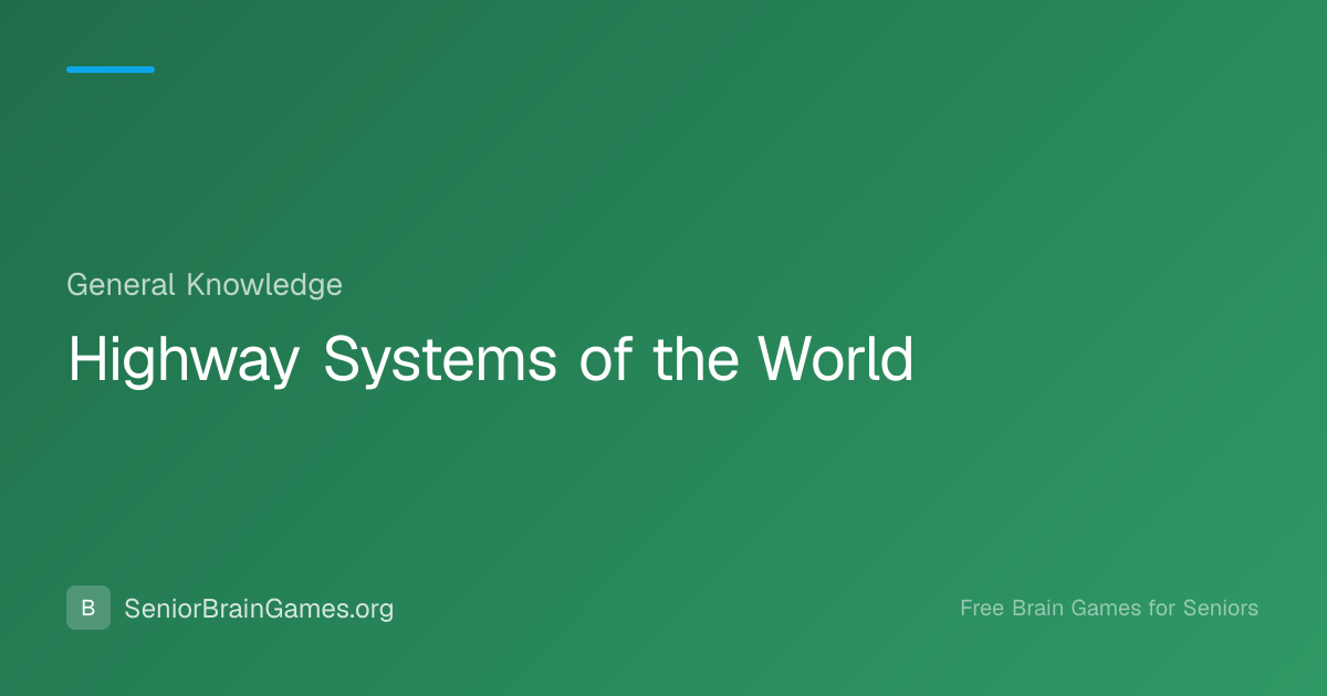 Highway Systems of the World | SeniorBrainGames