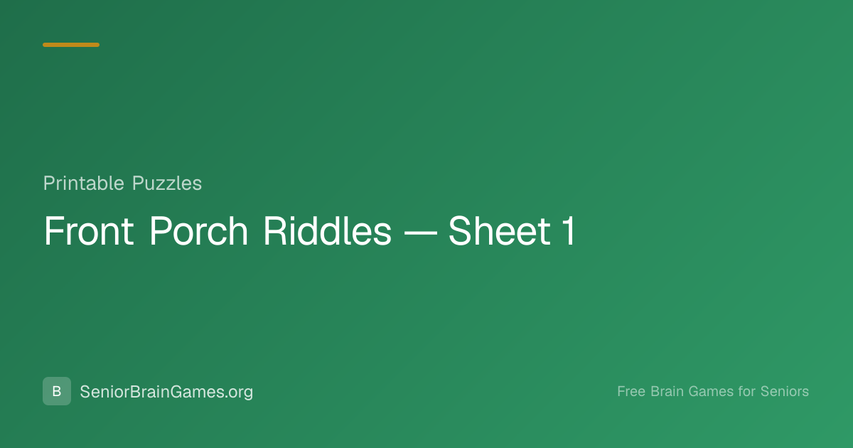 Front Porch Riddles — Sheet 1 — Free Printable | SeniorBrainGames