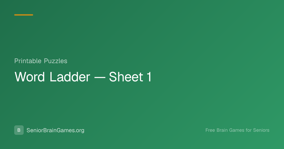 Word Ladder — Sheet 1 — Free Printable | SeniorBrainGames